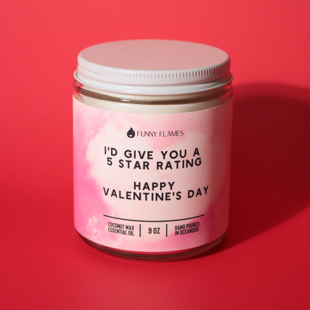 I'd Give You A 5 Star Rating. Happy Valentine's Day