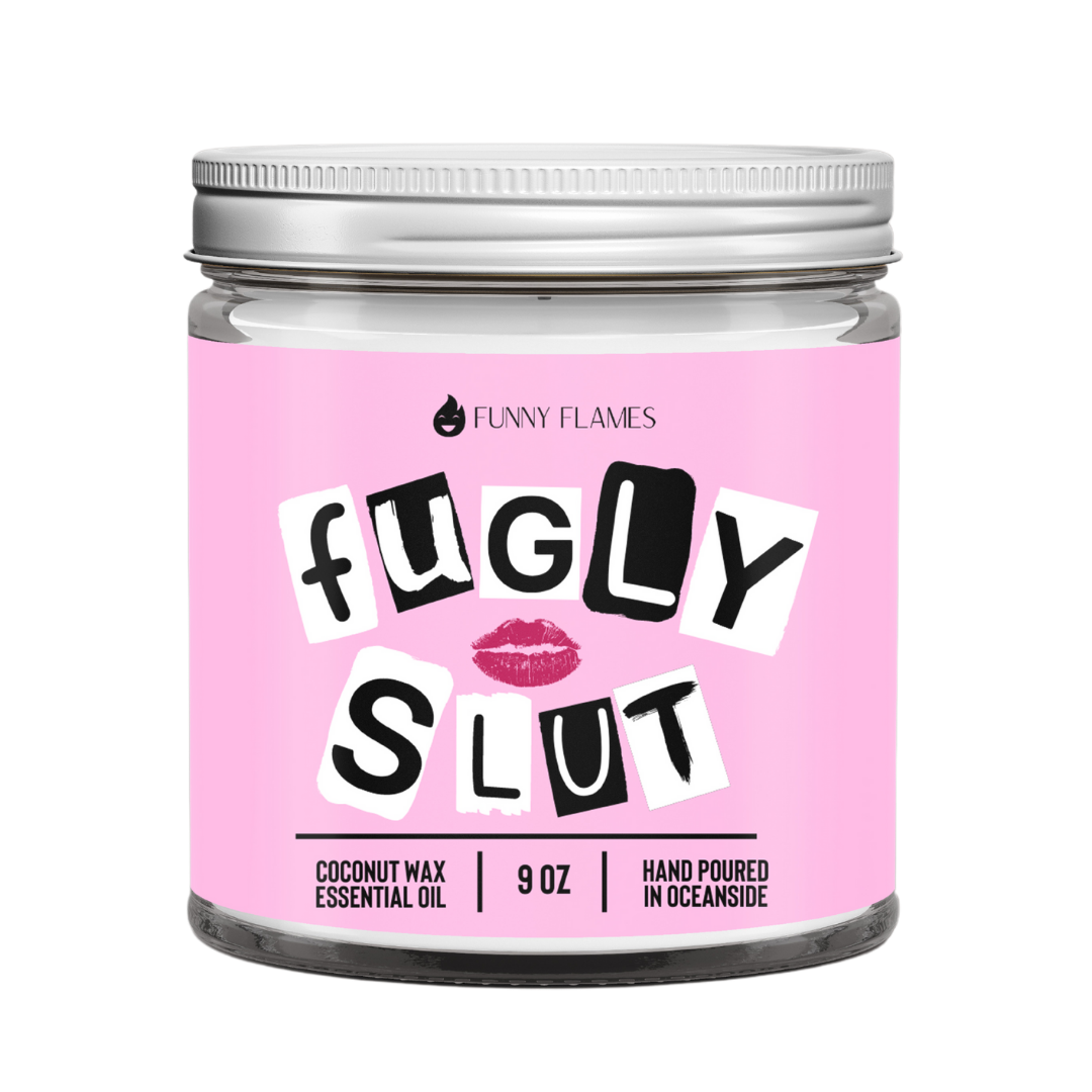 Fugly Slut